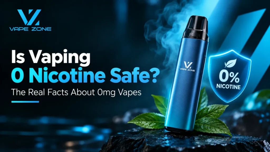 Is Vaping 0 Nicotine Safe